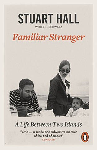 Familiar Stranger: A Life between Two Islands