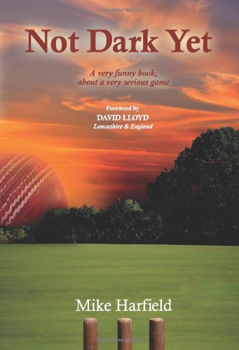 Not Dark Yet: A Very Funny Book About a Very Serious Game