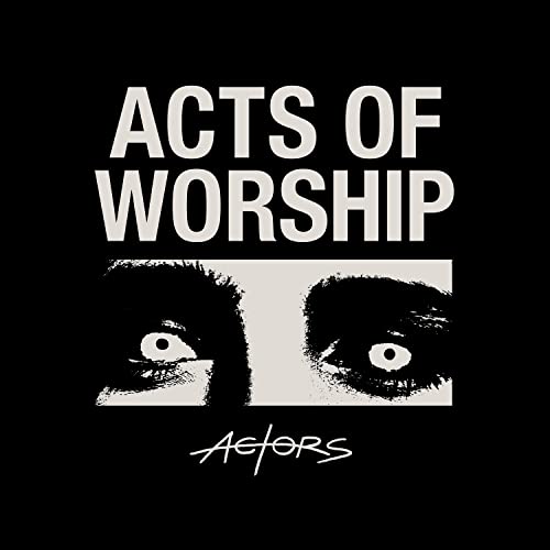 Actors - Acts Of Worship [VINYL]