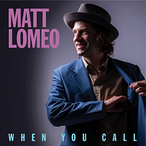 Matt Lomeo - When You Call [CD]