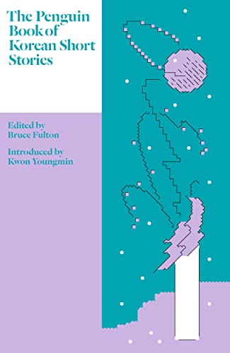 The Penguin Book of Korean Short Stories: Bruce Fulton