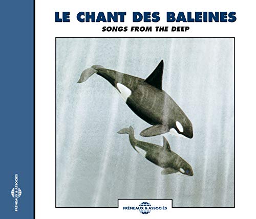 Le Chant Des Baleines - Sounds of Nature: Recordings of Whale Sounds: Songs from the Deep [CD]