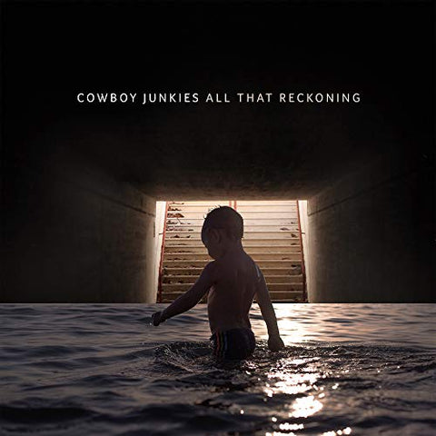 Cowboy Junkies - All That Reckoning [VINYL]