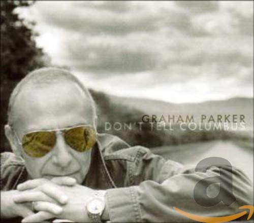 Graham Parker - Don't Tell Columbus [CD]