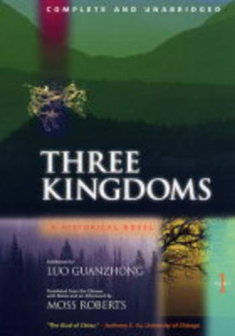 Three Kingdoms, A Historical Novel: Complete and Unabridged: Complete and Unabridged v. 1