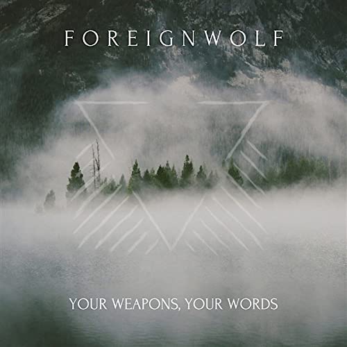 Foreignwolf - Your Weapons / Your Words [CD]