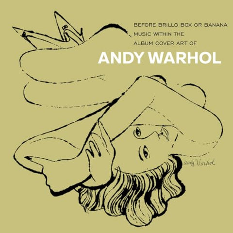 Various Artists - ANDY WARHOL - BEFORE BRILLO AND BANANA - MUSIC WITH THE ALBUM COVER ART OF ANDY WARHOL [CD]