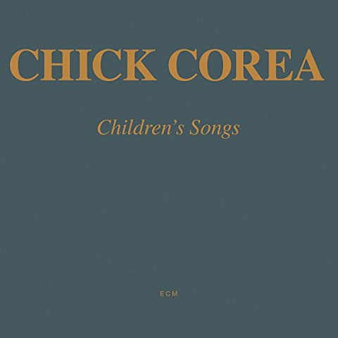 Chick Corea - ChildrenS Songs [CD]