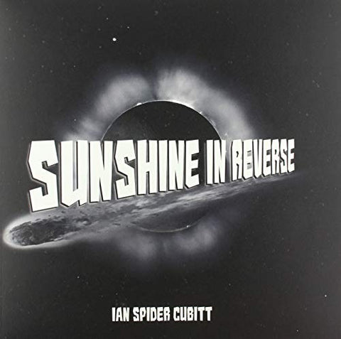 Ian "spider" Cubitt - Sunshine In Reverse  [VINYL]