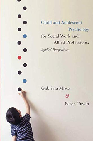 Child and Adolescent Psychology for Social Work and Allied Professions: Applied Perspectives