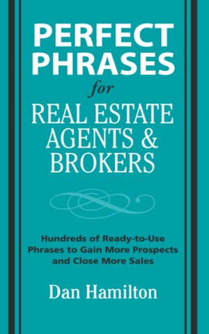 Perfect Phrases for Real Estate Agents & Brokers (Perfect Phrases Series)