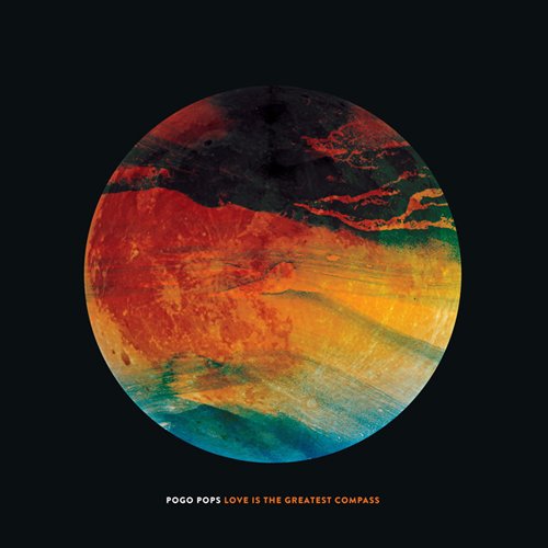 Pogo Pops - Love Is The Greatest Compass (Lp+cd) [VINYL]
