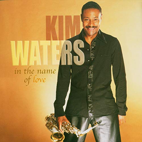 Kim Waters - In the Name of Love [CD]