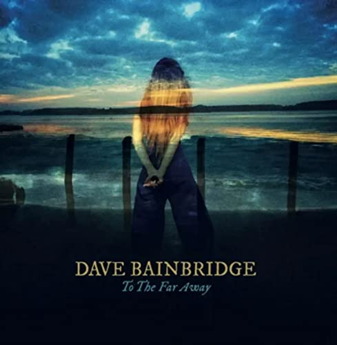 Dave Bainbridge - To The Far Away [CD]