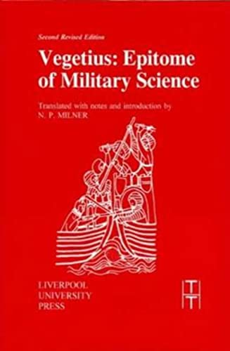 Vegetius: Epitome of Military Science: 16 (Translated Texts for Historians)