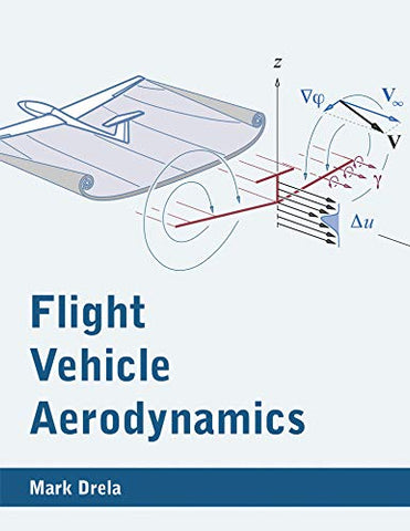 Flight Vehicle Aerodynamics (The MIT Press)