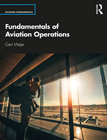 Fundamentals of Aviation Operations (Aviation Fundamentals)