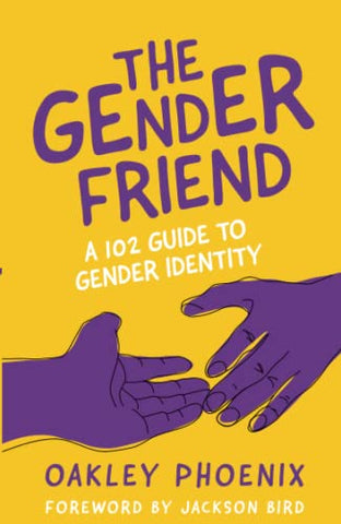 The Gender Friend: A 102 Guide to Gender Identity