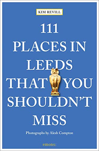 The image depicts the cover of a book titled "111 Places in Leeds You Shouldn't Miss". Here is a concise, descriptive alt text for the image: "Book cover with blue background, white text, and a golden owl statue."
