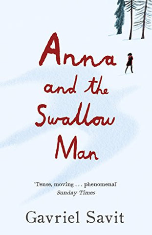 Anna and the Swallow Man: Gavriel Savit