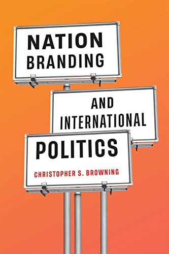Book cover: "Nation Branding and International Politics" by Christopher S. Browning.