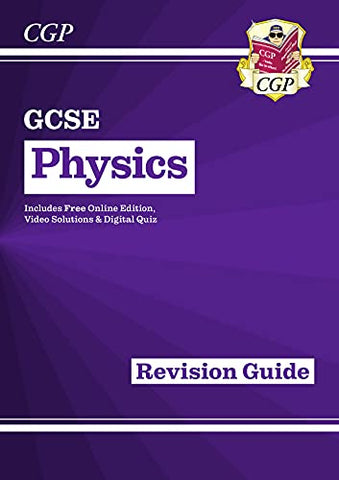 New GCSE Physics Revision Guide inc Online Edition, Videos & Quizzes (CGP GCSE Physics 9-1 Revision)