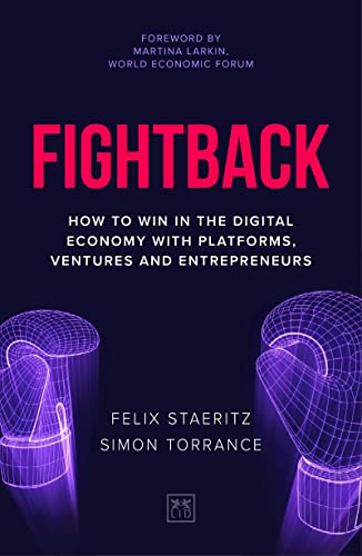 Fightback : How to win in the digital economy with platforms, ventures and entrepreneurs