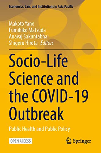 Socio-Life Science and the COVID-19 Outbreak: Public Health and Public Policy (Economics, Law, and Institutions in Asia Pacific)
