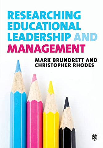 Researching Educational Leadership and Management: Methods and Approaches