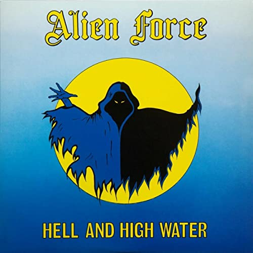 Alien Force - Hell And High Water [VINYL]