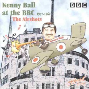 Kenny Ball - At The Bbc 1957-1962 The Airshot [CD]