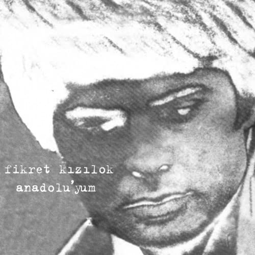 Kizilok Fikret - Anadolu'yum [CD]