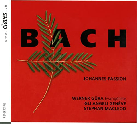 Gli Angeli Geneve  Stephan Mac - J.S. Bach: Johannes-Passion [CD]