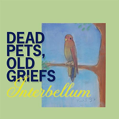 Interbellum - Dead Pets, Old Griefs [CD]