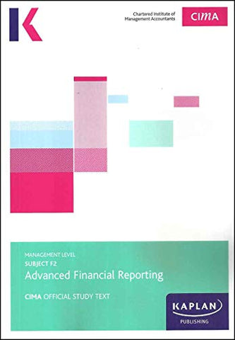 F2 Advanced Financial Reporting - Study Text