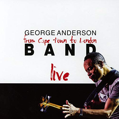 George Anderson Band - From Cape Town To London - Live [CD]