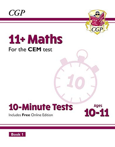 New 11+ CEM 10-Minute Tests: Maths - Ages 10-11 Book 1 (with Online Edition) (CGP 11+ CEM)