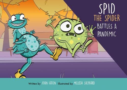 Spid Spid the Spider battles a Pandemic Virus: A great holiday with Bid and Herman earns them seven days Isolation: 2