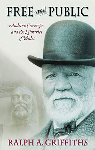 Free and Public: Andrew Carnegie and the Libraries of Wales