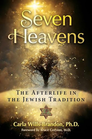 Seven Heavens: The Afterlife in the Jewish Tradition