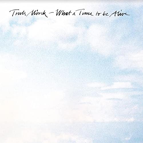 Truls Morck - What A Time To be Alive [VINYL]