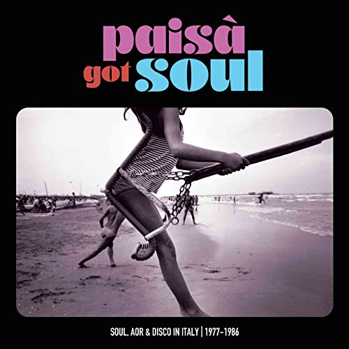 Paisa Got Soul - Paisa Got Soul - Soul. Aor & Disco In Italy (1977-1986) [VINYL]