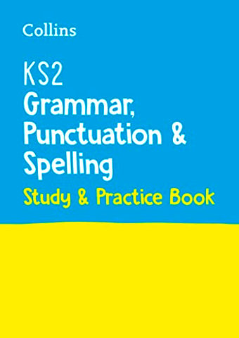 KS2 Grammar, Punctuation and Spelling SATs Study and Practice Book: for the 2022 tests (Collins KS2 SATs Practice)