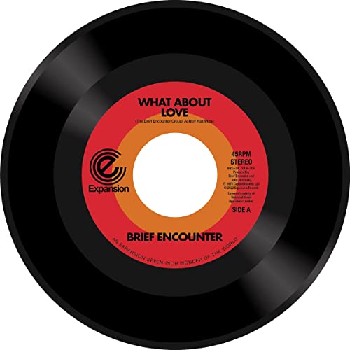 Brief Encounter - What About Love / Got A Good Feeling [7"] [VINYL]