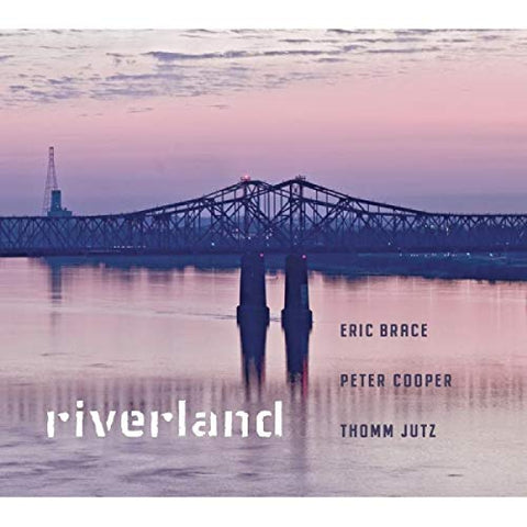 Brace/cooper/jutz - Riverland [CD]