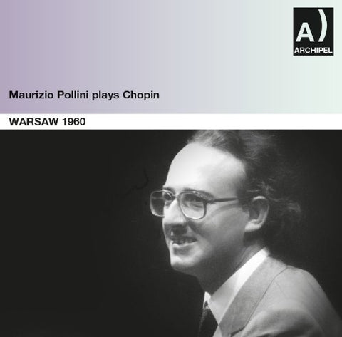 Pollini - Maurizio Pollini plays Chopin live Warsaw 03/1960 [CD]