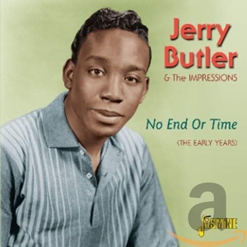 Jerry Butler & The Impressions - No End or Time: The Early Years [CD]