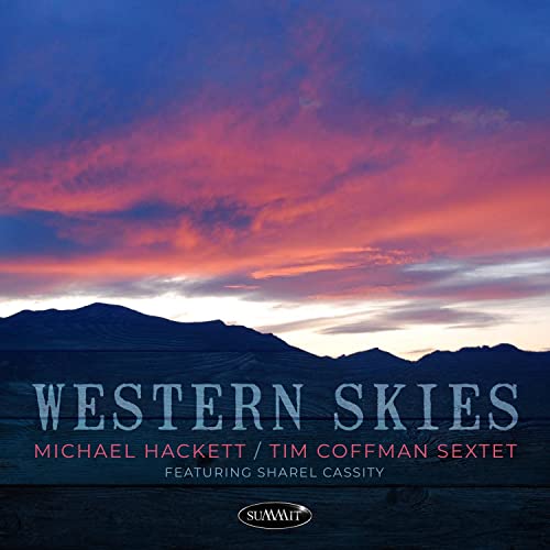 Michael Hackett & Tim Coffman Sextet & Sharel Cassity - Western Skies [CD]