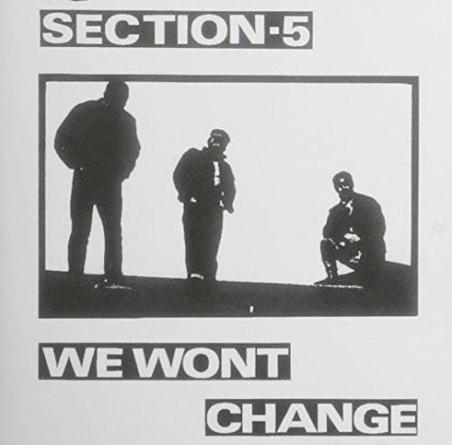 Section 5 - We Won'T Change [CD]