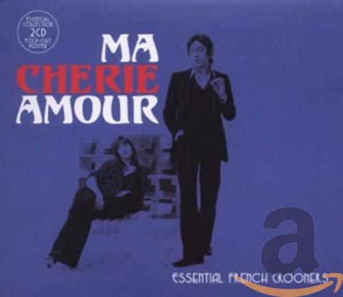 Ma Cherie Amour - Ma Chérie Amour: Essential French Crooners [CD]